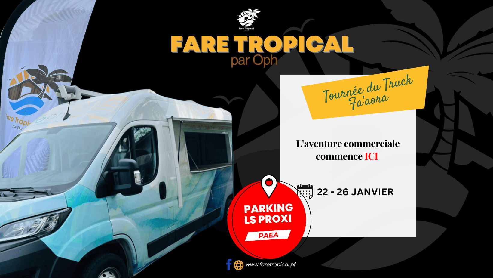 Truck Faaora – L’aventure commerciale commence !