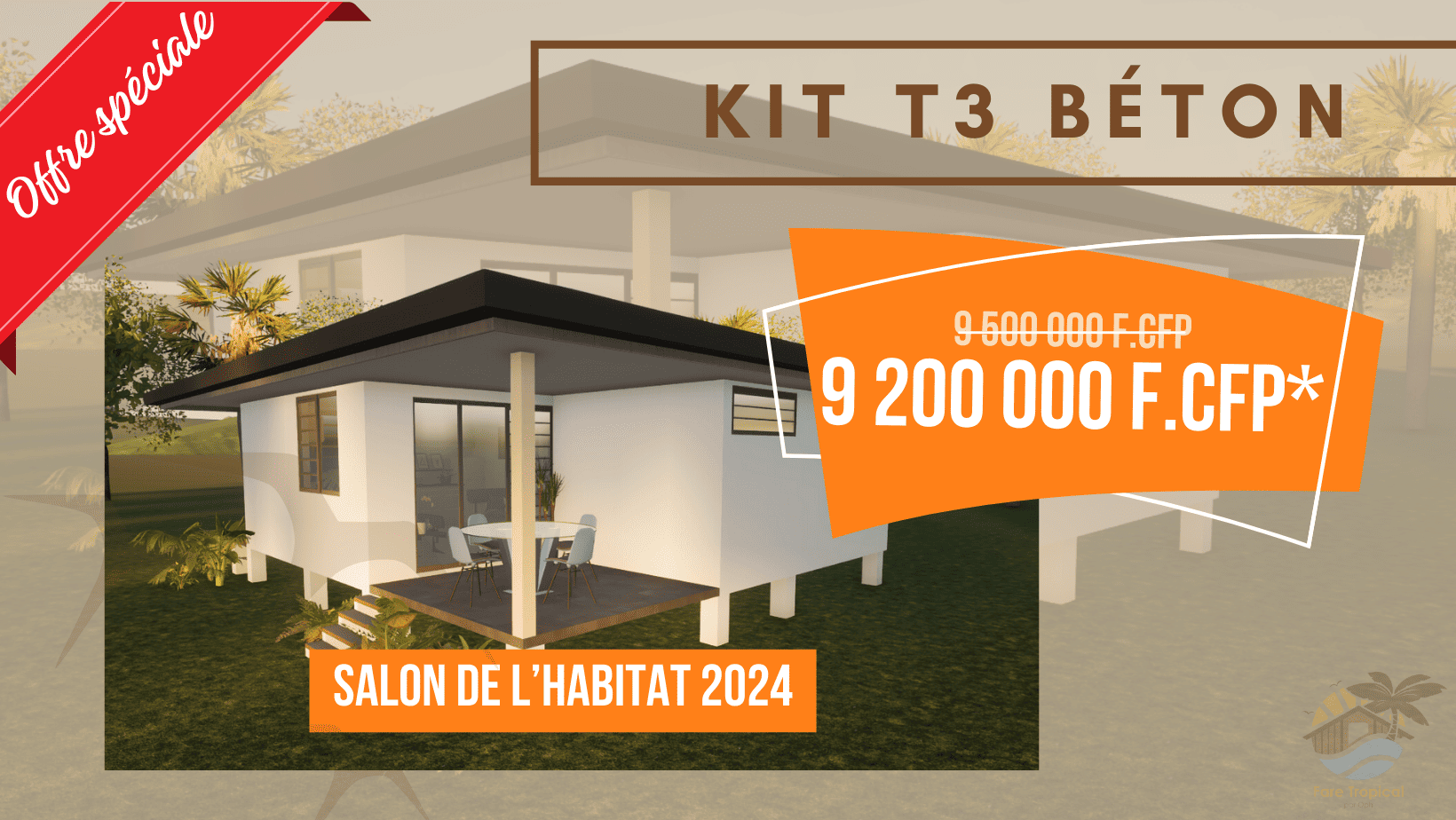 🏡🌴 Offre Spéciale pour le Salon de l’Habitat ! 🌴🏡